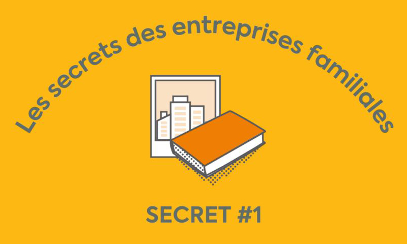 SECRET 1 : La force des valeurs transmises