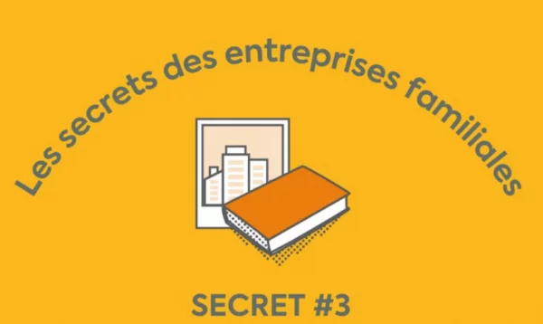 SECRET 3 : La vision comme clé des entreprises familiales